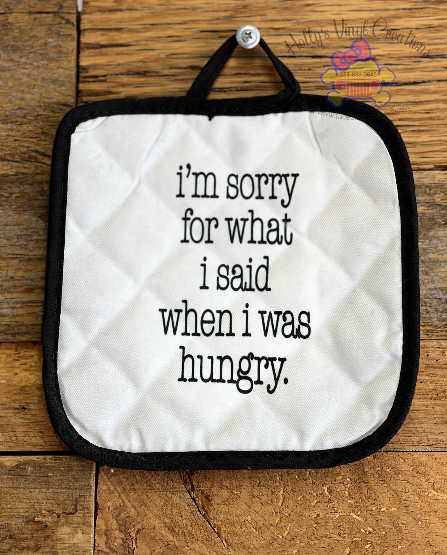 I'm Sorry For What I Said When I Was Hungry Hot Pad